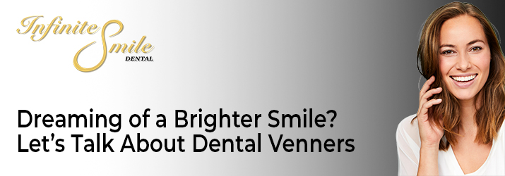Dreaming of a Brighter Smile? Let’s Talk About Dental Veneers